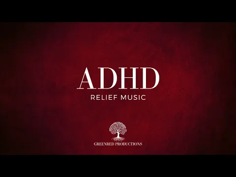 Download MP3 ADHD Relief Music: Studying Music for Better Concentration and Focus, Study Music
