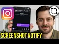 Does Instagram Notify When You Screenshot a Story