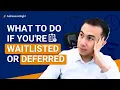 What to Do If You re Waitlisted or Deferred