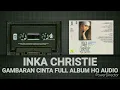 Download Lagu INKA CHRISTIE - GAMBARAN CINTA - FULL HQ AUDIO