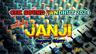 Download CEK SOUND DANGDUT JANJI TERBARU 2024 | Bass Glerrr MP3