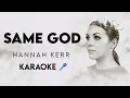 Download Lagu Same God - Hannah Kerr (Karaoke)