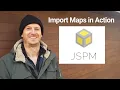 Import Maps in Action
