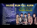 Lagu Saleem Iklim Full Album 🎶 | Lagu Hits Tahun 90an | Full Tanpa Iklan