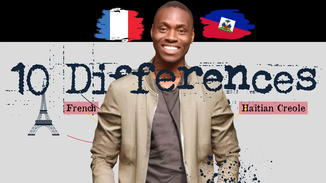 10 Differences between French and Haitian Creole