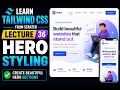 Tailwind CSS Tutorial for Beginners Style a Beautiful Hero Section Lecture 36