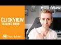 ClickView - Full Teacher Guide