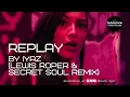 Download Lagu Iyaz - Replay (Lewis Roper \u0026 Secret Soul Remix)