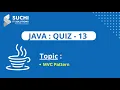 Java Quiz 13 C Pattern suchiit