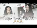 Download Lagu Jangan Sampai Tiga Kali - Trio Ambisi (Cover) Rezha Regita \u0026 Kilal Ista