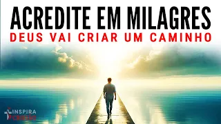 ACREDITE EM MILAGRES: NADA É IMPOSSÍVEL PARA DEUS | MOTIVAÇÃO CRISTÃ