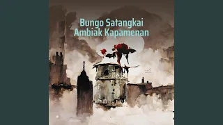 Download Bungo Satangkai Ambiak Kapamenan MP3