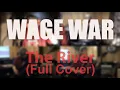 Download Lagu Wage War - The River (Full Cover)