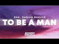Download Lagu Dax - To Be A Man Remix (Lyrics) ft. Darius Rucker
