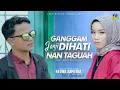 Download Lagu FATWA SAPUTRA ft FITRI HANDAYANTI | GANGGAM JANJI DIHATI NAN TAGUAH | Official Music Video | Duet Mi
