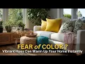 Vibrant Color Schemes for a Cozy Home Makeover