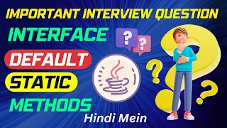 Interface Default Methods and Static Methods in Detail Interview questions explain in detail
