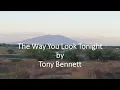 Tony Bennett - The Way You Look Tonight