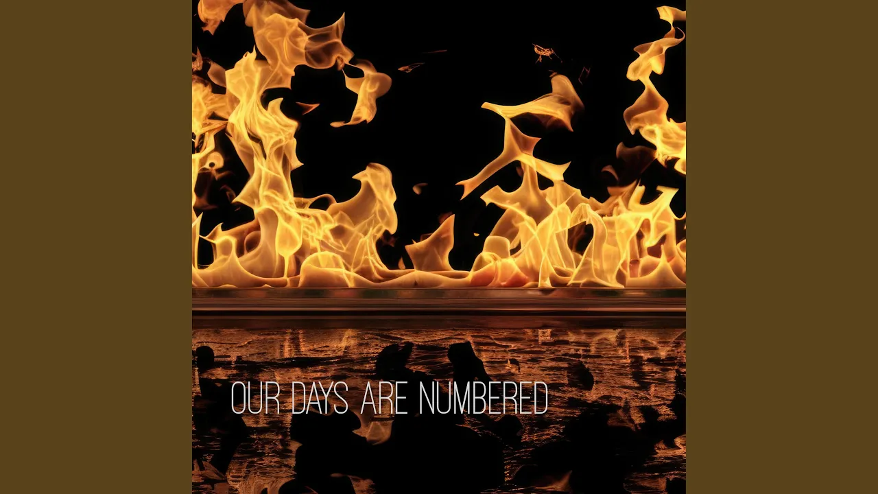 Our Days Are Numbered (Remastered)