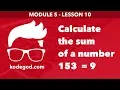 Module 5 - Lesson 10 Calculate sum of a number Learn Programming