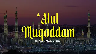 alal muqoddam ust cipto u0026 majelis az zahir lirik u0026 terjemah