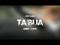 Download Lagu Ta'bua - Anto Sarro || cover by ASNUR