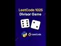 LeetCode 1025 Divisor Game in Python Easy Coding Tutorial for Beginners