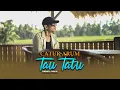 Download Lagu Catur Arum - Tau Tatu | Sun Jaluk Ojo Riko Larani | (Official Music Video Thalita Music)