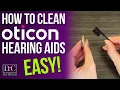 How to Clean Your Oticon Hearing Aids