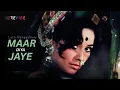 Lagu Maar Diya Jaye (Official Lyric Video)| Lata Mangeshkar| Dharmendra,Asha Parekh | Mera Gaon Mera Desh