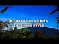 Download Lagu DJ SATU RASA CINTA THAILAND STYLE || Biarlah semua berlalu jalani seperti apa adanya