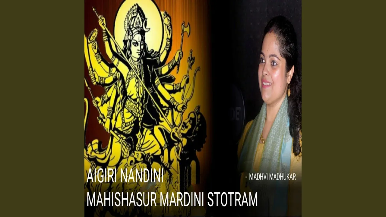 Aigiri Nandini Mahishasur Mardini Stotram Aigiri Nandini Mahishasur Mardini Stotram