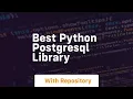 best python postgresql library