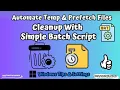 Clean Temp Prefetch Files with One Click Simple Batch File Tutorial