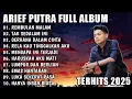 Download Lagu ARIEF PUTRA FULL ALBUM TERBARU 2025 || REMBULAN MALAM 🎵 TAK SEDALAM INI 🎵 TERPOPULER TANPA IKLAN