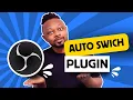Auto Switch Scenes in OBS using this PLUGIN