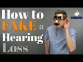 How to FAKE a Hearing Loss During A Hearing Test