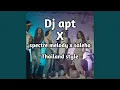 Download Lagu DJ APT X SPECTRE MELODY X SALEHO THAILAND STYLE (Remix Version)