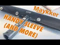 The Maykker Handy Sleeve And More Explained
