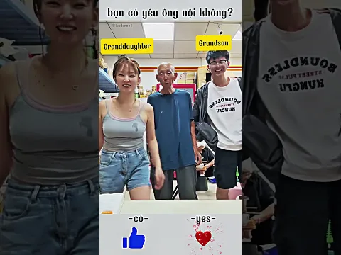 bạn có yêu ông nội không