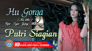 Download Putri Siagian - Hu Gorga | Lagu Batak Terpopuler 2022| Lirik Dan Terjemahan (Official Lyric Video) MP3