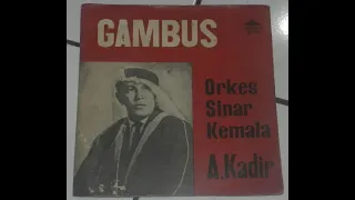 Download A. Kadir \u0026 Orkes Sinar Kemala - Gambus Side B MP3