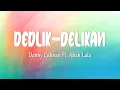 Download Lagu Denny Caknan Ft. Abah Lala - DELIK DELIKAN (Lirik Lagu)
