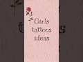 Girls tattoo ideas