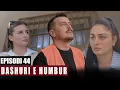 Lagu Dashuri e Humbur - Episodi 44
