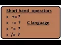 Use of short hand operators in C language