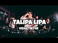 Lagu DJ TALIPA LIPA VIRAL TIKTOK‼️Kall Habibie Official Nwrmxx FULLBASS