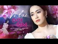 Lagu Về Lại Đồi Sim - Như Ý (Quán Quân Solo Cùng Bolero 2018) | MV OFFICIAL