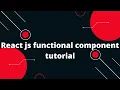 React JS Tutorial - Functional Components with Example