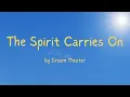 Download Lagu Dream Theater - The Spirit Carries On